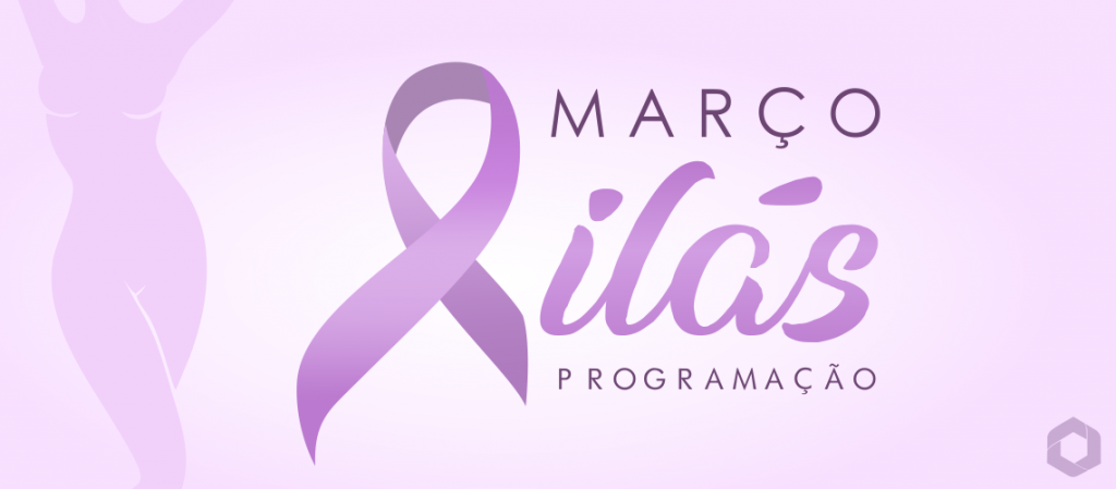 Dia da Mulher e Março Lilás fazem do mês de março um mês com várias ações em Paragominas