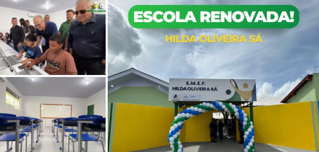 Reinauguração da Escola Hilda Oliveira Sá marca novo capítulo na educação do bairro Nagibão